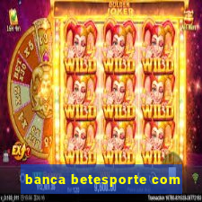 banca betesporte com